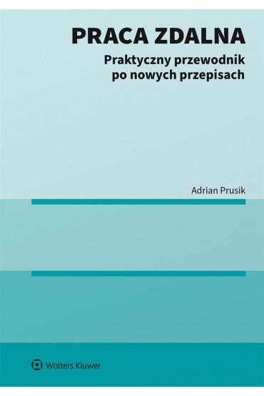 Praca zdalna. Praktyczny przewodnik po nowych..