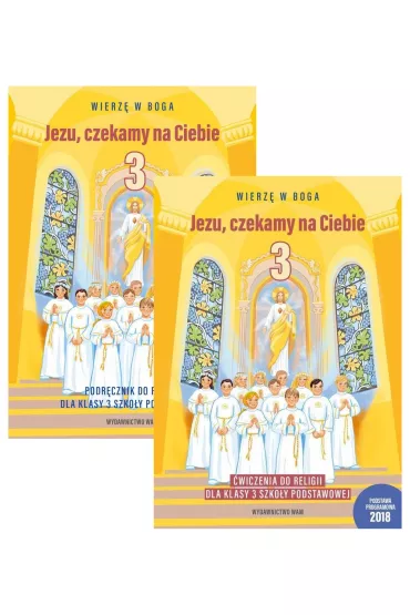 Pakiet: Wierz� w Boga. Jezu, czekamy na Ciebie. Podr�cznik i �wiczenia do religii dla klasy 3 szko�y podstawowej