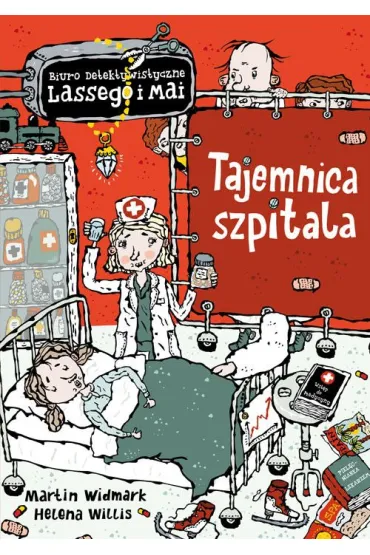 Tajemnica szpitala. Biuro Detektywistyczne Lassego i Mai. Tom 18 - Martin Widmark, Helena Willis