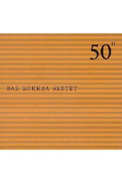 50th Birthday Celebration Volume Eleven (3CD) - Bar Kokhba Sextet - Bar Kokhba Sextet