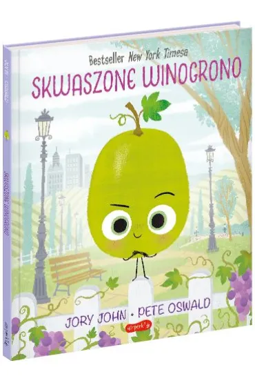 Skwaszone Winogrono. Smaczna Banda i emocje - John Jory