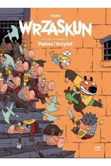 Pi�kna i brzydal. Wrzaskun. Tom 1 - Tebo