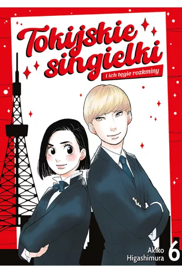 Tokijskie singielki i ich t�gie rozkminy. Tom 6 - Akiko Higashimura