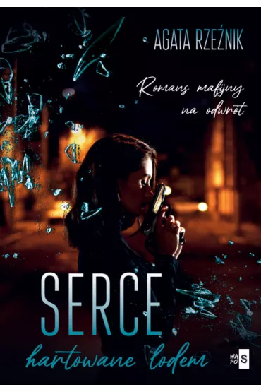 Serce hartowane lodem - Agata Rze�nik