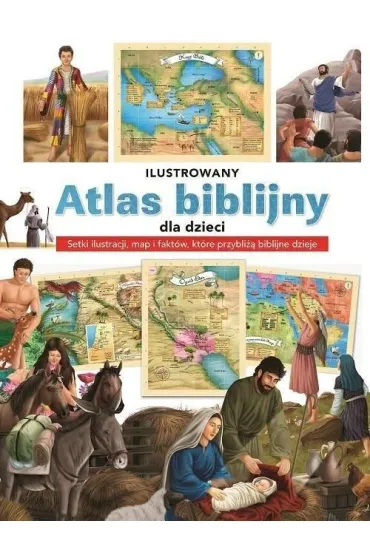 Ilustrowany atlas biblijny dla dzieci