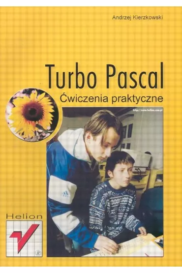 Turbo Pascal �wiczenia praktyczne - Andrzej Kierzkowski