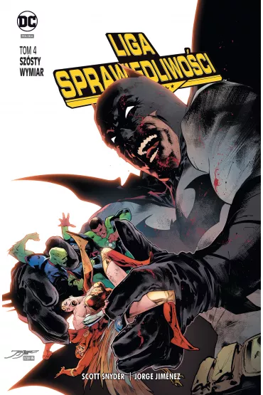 Uniwersum DC Sz�sty wymiar. Liga Sprawiedliwo�ci. Tom 4 - Scott Snyder, James Tynion IV, Jorge Jimenez