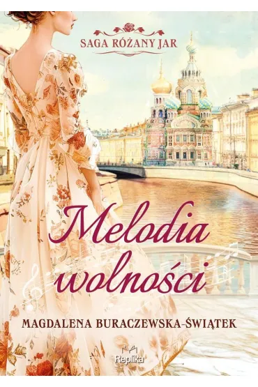 Melodia wolno�ci. Saga R�any Jar. tom 1 (barwione brzegi) - Magdalena Buraczewska-�wi�tek