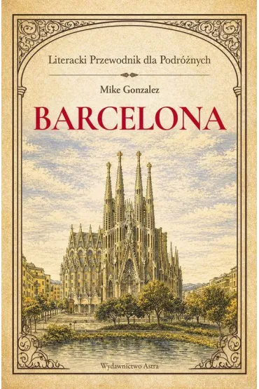 Barcelona. Literacki przewodnik dla podr�nych - Mike Gonzales