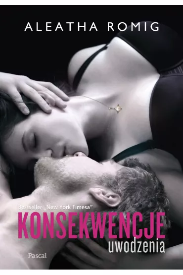 Konsekwencje uwodzenia - Aleatha Romig
