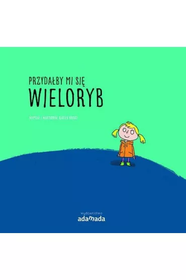 Przyda�by mi si� wieloryb - Bartek  Brosz