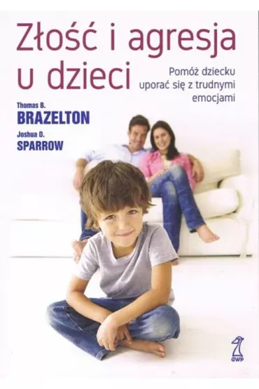 Z�o�� i agresja u dzieci - Sparrow D. Joshua, Brazelton Thomas B �