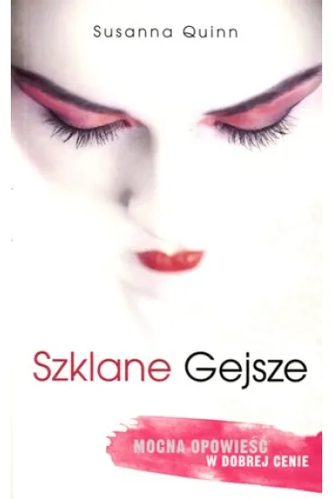 Szklane gejsze - Susanna Quinn