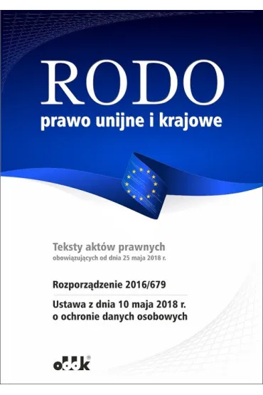 RODO &ndash; prawo unijne i krajowe