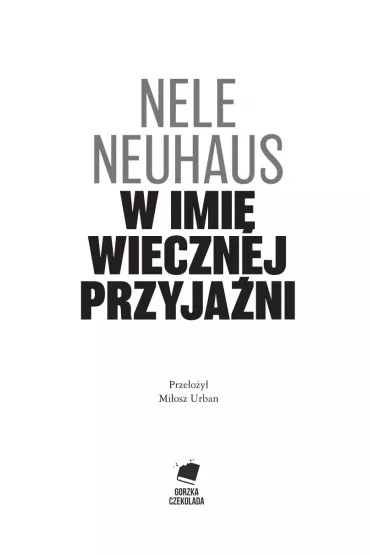 W imi� wiecznej przyja�ni - Nele Neuhaus