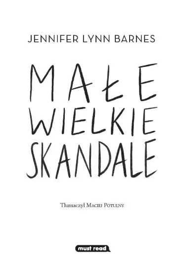 Ma�e wielkie skandale - Jennifer Lynn Barnes