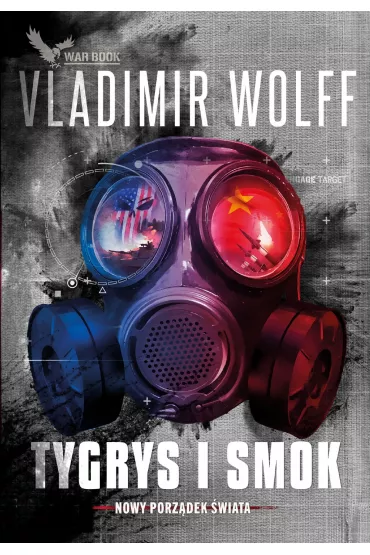 Nowy Porz�dek �wiata 2. Tygrys i Smok - Vladimir Wolff