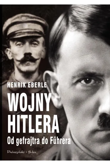 Wojny Hitlera - Eberle Henrik