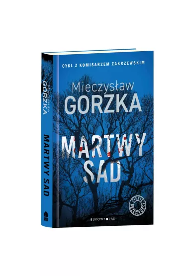Martwy sad. Cienie przesz�o�ci. Tom 1 - Mieczys�aw Gorzka