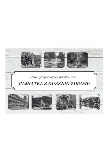Pami�tka z Dusznik-Zdroju. Dawnych poczt�wek...