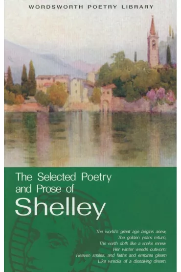 The Selected Poetry & Prose of Shelley. Wordsworth Poetry Library wer. angielska - Shelley Percy Bysshe