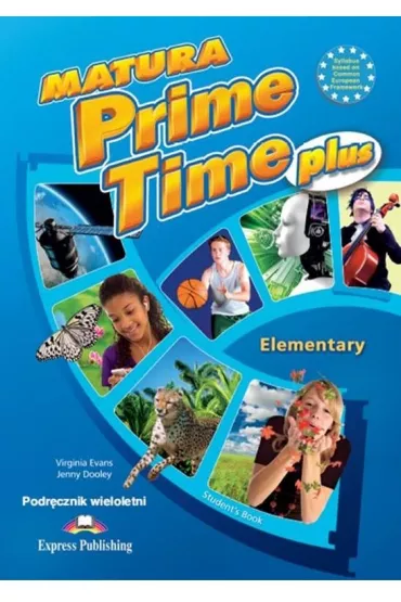 Matura Prime Time Plus. Elementary. Podr�cznik wieloletni do j�zyka angielskiego - Jenny Dooley, Virginia Evans