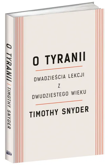 O tyranii. Dwadzie�cia lekcji z dwudziestego wieku (pocket) - Timothy Snyder
