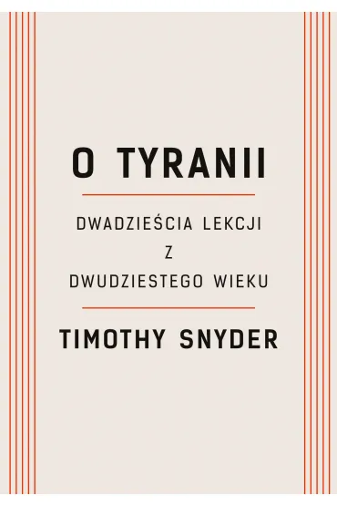O tyranii. Dwadzie�cia lekcji z dwudziestego wieku (pocket) - Timothy Snyder