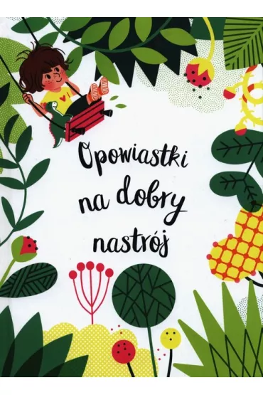 Opowiastki na dobry nastr�j - Nadine Brun-Cosme