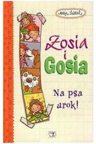 Zosia i Gosia. Na psa urok! - Antje Szillat