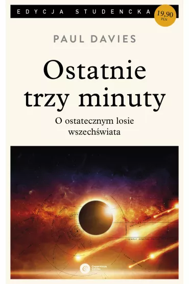 Ostatnie trzy minuty. O ostatecznym losie Wszech�wiata - Paul Davies