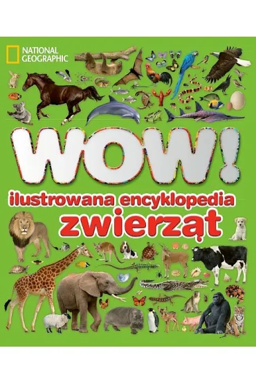 WOW! Ilustrowana encyklopedia zwierz�t * * - Richard Walker