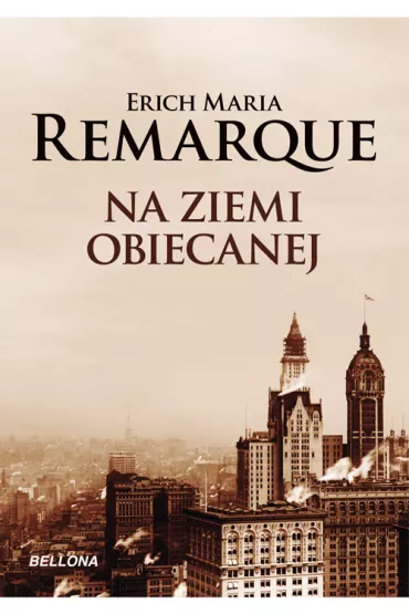Na ziemi obiecanej - Erich Maria Remarque