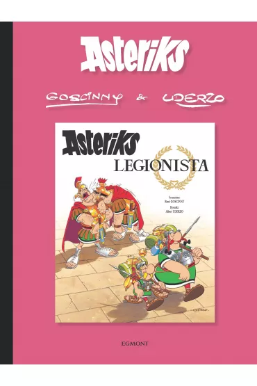 Asteriks legionista. Asteriks. Album 10 - Albert Uderzo, Ren� Goscinny