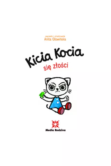 Kicia Kocia si zoci - Anita Gowiska