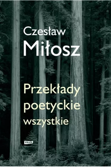 Przek�ady poetyckie wszystkie - Czes�aw Mi�osz