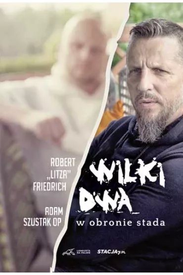 Wilki dwa. W obronie stada - Adam Szustak, Robert Friedrich