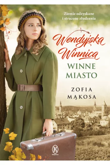 Winne miasto. Wendyjska Winnica. Tom 2 - Zofia M�kosa