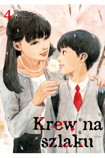 Krew na szlaku. Tom 4 - Shuzo Oshimi