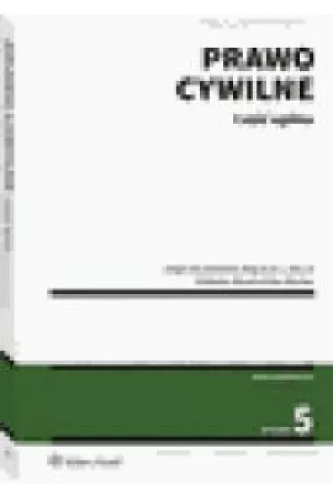 Prawo cywilne. Cz�� og�lna - Adam Brzozowski, El�bieta Skowro�ska-Bocian, Wojciech Kocot