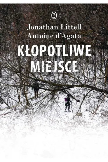 K�opotliwe miejsce - Jonathan Littell, Antoine D'Agata