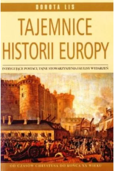 Tajemnice historii europy - Dorota Lis