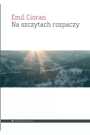 Na szczytach rozpaczy - Emil Cioran