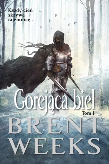 Gorej�ca biel. Powiernik �wiat�a. Tom 5. Cz�� 1 - Brent Weeks