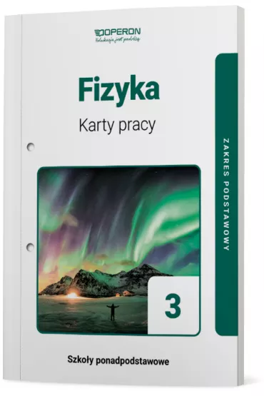 Fizyka 3. Karty pracy. Zakres podstawowy. Szko�y ponadpodstawowe - Anna Dobosz