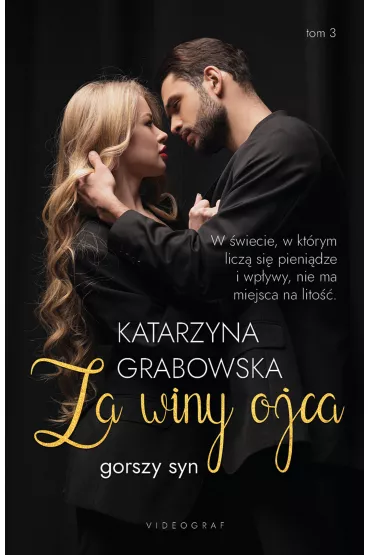 Za winy ojca. Gorszy syn. Tom 3 - Katarzyna Grabowska