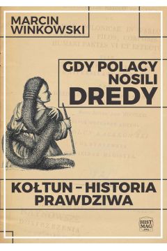 eBook Gdy Polacy nosili dredy. Kotun – historia prawdziwa pdf mobi epub