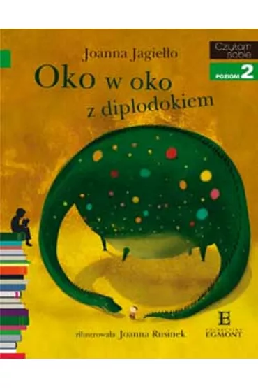 Oko w oko z diplodokiem. Czytam sobie. Poziom 2 - Joanna Jagie��o