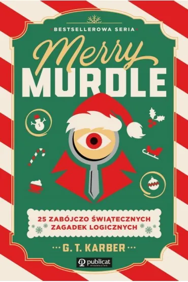 Merry Murdle. 25 zab�jczo �wi�tecznych zagadek logicznych - G. T. Karber
