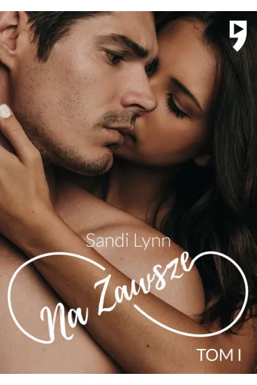 Na zawsze. Tom 1 - Sandi Lynn